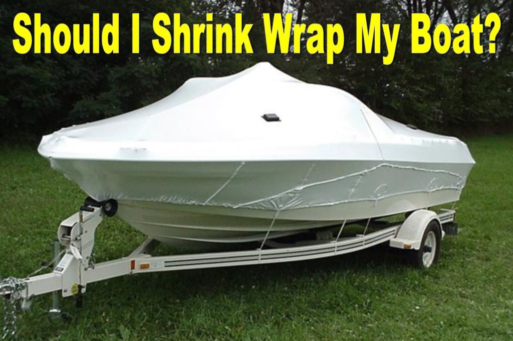 Should I Shrink Wrap My Boat? - Smart Boat Buyer 